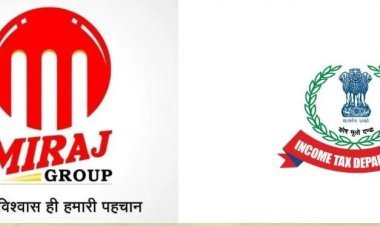 राजस्थान के मिराज ग्रुप पर आयकर विभाग का छापा, काला धन छुपे होने की संभावना